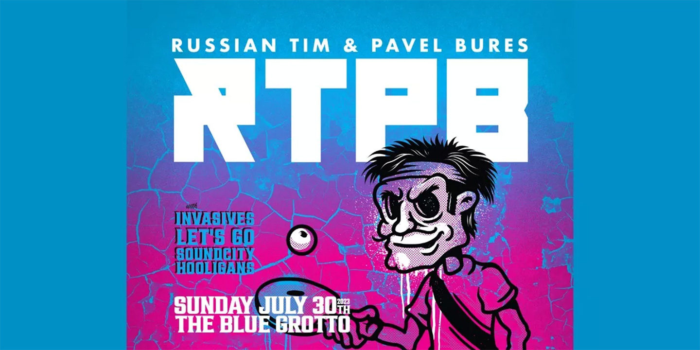Russian Tim and Pavel Bures w/ Invasives, Let's Go, Soundcity Hooligans